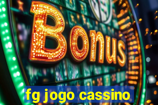 fg jogo cassino